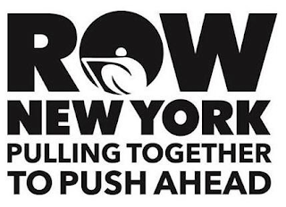 ROW NEW YORK PULLING TOGETHER TO PUSH AHEAD