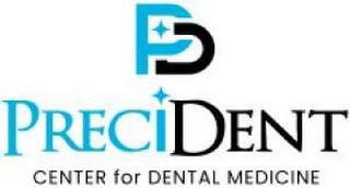PD PRECIDENT CENTER FOR DENTAL MEDICINE