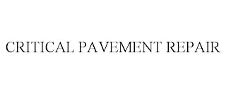 CRITICAL PAVEMENT REPAIR