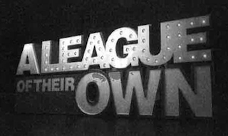 A LEAGUE OF THEIR OWN