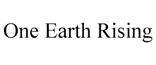 ONE EARTH RISING