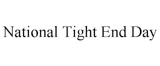 NATIONAL TIGHT END DAY