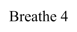 BREATHE 4