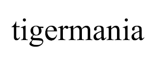 TIGERMANIA