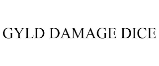 GYLD DAMAGE DICE