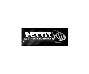 PETTIT PRO CERTIFIED SERVICES