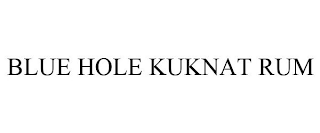 BLUE HOLE KUKNAT RUM