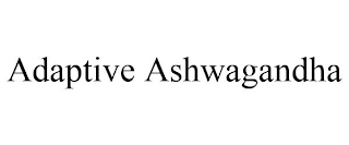 ADAPTIVE ASHWAGANDHA