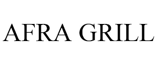 AFRA GRILL