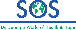 SOS DELIVERING A WORLD OF HEALTH & HOPE