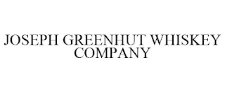 JOSEPH GREENHUT WHISKEY COMPANY