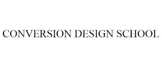 CONVERSION DESIGN SCHOOL