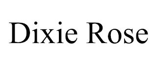 DIXIE ROSE