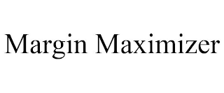 MARGIN MAXIMIZER