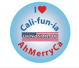 I CALI-FUN-IA UNITED STATES OF AHMERRYCA