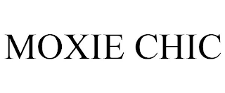 MOXIE CHIC