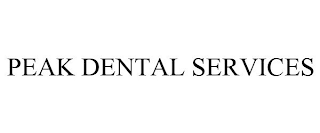 PEAK DENTAL SERVICES