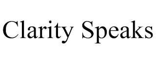 CLARITY SPEAKS