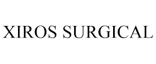 XIROS SURGICAL