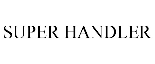 SUPER HANDLER