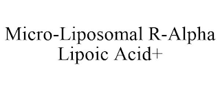 MICRO-LIPOSOMAL R-ALPHA LIPOIC ACID+