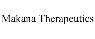 MAKANA THERAPEUTICS