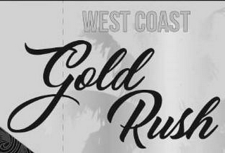 WEST COAST GOLD RUSH