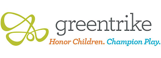 GREENTRIKE HONOR CHILDREN. CHAMPION PLAY.