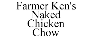 FARMER KEN'S NAKED CHICKEN CHOW