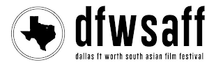 DFWSAFF DALLAS FT WORTH SOUTH ASIAN FILM FESTIVAL