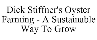 DICK STIFFNER'S OYSTER FARMING - A SUSTAINABLE WAY TO GROW