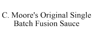 C. MOORE'S ORIGINAL SINGLE BATCH FUSION SAUCE