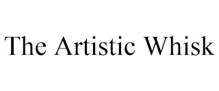 THE ARTISTIC WHISK