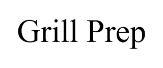 GRILL PREP