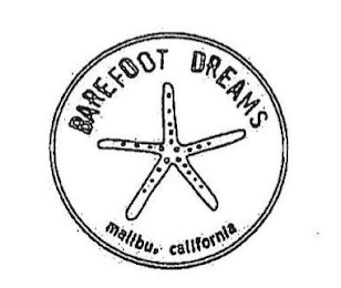 BAREFOOT DREAMS MALIBU, CALIFORNIA