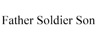 FATHER SOLDIER SON