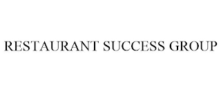 RESTAURANT SUCCESS GROUP