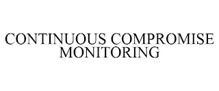 CONTINUOUS COMPROMISE MONITORING