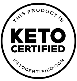 THIS PRODUCT IS KETO CERTIFIED KETOCERTIFIED.COM