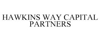 HAWKINS WAY CAPITAL PARTNERS