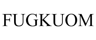 FUGKUOM