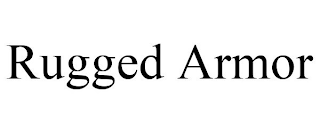 RUGGED ARMOR