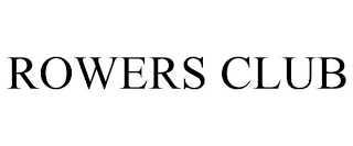 ROWERS CLUB