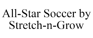 ALL-STAR SOCCER BY STRETCH-N-GROW