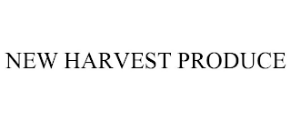 NEW HARVEST PRODUCE