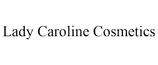 LADY CAROLINE COSMETICS