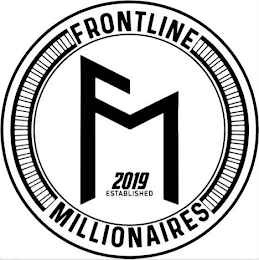 FRONTLINE FM 2019 ESTABLISHED MILLIONAIRES