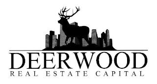 DEERWOOD REAL ESTATE CAPITAL