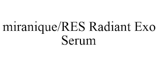 MIRANIQUE/RES RADIANT EXO SERUM