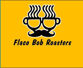 FLACO BOB ROASTERS